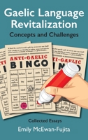 Gaelic Language Revitalization Concepts and Challenges: Collected Essays 1988747376 Book Cover