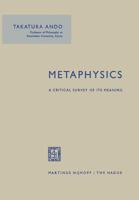 Metaphysics: A Critical Survey of Its Meaning 9401502447 Book Cover