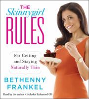 The Skinnygirl Rules: For Getting and Staying Naturally Thin 1442300507 Book Cover
