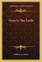 Fever In The Earth 0940672200 Book Cover