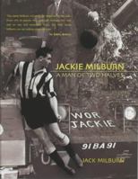 Jackie Milburn: A Man of Two Halves 1840188049 Book Cover