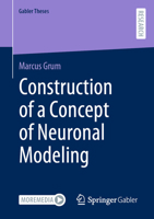 Construction of a Concept of Neuronal Modeling 3658359986 Book Cover