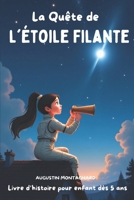 La quête de l'étoile filante: Un voyage magique à travers l’univers ! (French Edition) B0DXV9C398 Book Cover