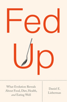 Fed Up: A Hungry Person's Guide to the Story and Science of Food and Diets 0593537998 Book Cover