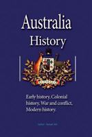 Australia History: Early History, Colonial History, War and Conflict, Modern History 1534631720 Book Cover