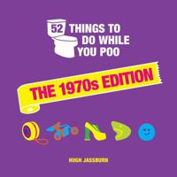 52 Things to Do While You Poo: The 1970s Edition 1800074328 Book Cover