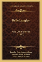 Belle Langley: And Other Stories 112026636X Book Cover