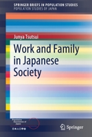 Work and Family in Japanese Society 9811324956 Book Cover