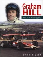 Graham Hill: A Master of Motor Sport 1859832792 Book Cover