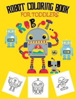 Robot Coloring Book For Toddlers: Discover This Fantastic Collection Of Robot Coloring Pages 1712695916 Book Cover