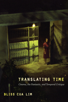 Translating Time: Cinema, the Fantastic, and Temporal Critique 0822345102 Book Cover