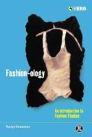 Fashion-ology: An Introduction to Fashion Studies (Dress, Body, Culture) 1474278477 Book Cover