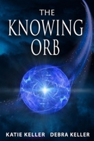 The Knowing Orb of Fanticlear 1736714031 Book Cover