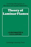 Theory of Laminar Flames (Cambridge Monographs on Mechanics) 0521091926 Book Cover