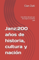 Janz:200 años de historia, cultura y nación: Guía oficial del país que dio origen al universo LAM (Spanish Edition) B0GN4ZM4TD Book Cover