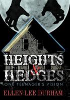 Heights & Hedges 1463432437 Book Cover