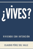 ¿VIVES?: Viviendo con Intención (Spanish Edition) B0CVZR3JYM Book Cover