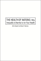 The Health of Nations: Why Inequality Is Harmful to Your Health, Revised and Updated Edition 1565848969 Book Cover