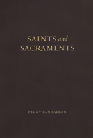 Saints and Sacraments 1943243581 Book Cover