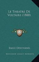 Le Theatre De Voltaire (1888) 112050113X Book Cover
