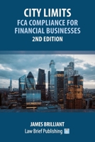 City Limits: FCA Compliance for Financial Businesses – 2nd Edition 1914608380 Book Cover