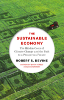 The Sustainable Economy: The Hidden Costs of Climate Change and the Path to a Prosperous Future 0307277178 Book Cover