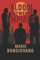 Blood Between Empires B0F3P4X79T Book Cover