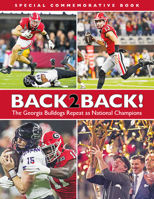 Back-2-Back - Celebrating Another National Championship Season for the Georgia Bulldogs 1957005092 Book Cover