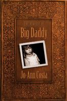 The Bequest of Big Daddy 1938467272 Book Cover