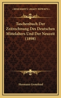 Taschenbuch der Zeitrechnung des deutschen Mittelalters und der Neuzeit. 1015492533 Book Cover