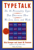 Type Talk: The 16 Personality Types That Determine How We Live, Love, and Work 0385298285 Book Cover