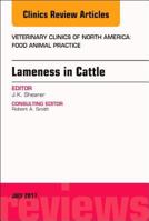 Lameness in Cattle, an Issue of Veterinary Clinics of North America: Food Animal Practice 032353158X Book Cover