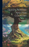 Queen Pomare And Her Country 1021183954 Book Cover