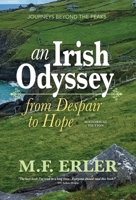 An Irish Odyssey: Journeys Beyond the Peaks 1945146648 Book Cover