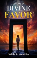 Living In Divine Favor B0F3HWRW4G Book Cover