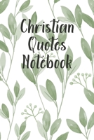 Christian Quotes Notebook: Inspirational Notepad with Scripture Verses From The Bible 1692073524 Book Cover