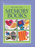 Making Memory Books (Kids Can Do It) 1550745670 Book Cover