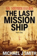 The Last Mission Ship 0645777617 Book Cover
