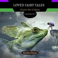 Loved Fairy Tales: Have No Stress 9916622191 Book Cover