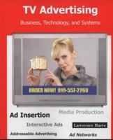 TV Advertising: Business, Technology, and Systems 1932813314 Book Cover