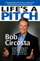 Life's a Pitch: Learn the Proven Formula That Has Sold Over $1 Billion in Products 1940192951 Book Cover