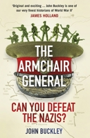 The Armchair General: Can You Defeat the Nazis? 1804946435 Book Cover
