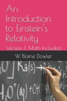 An Introduction to Einstein's Relativity: Version 1: Math Included B0C12D3DBL Book Cover