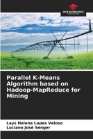 Parallel K-Means Algorithm based on Hadoop-MapReduce for Mining 6209114083 Book Cover