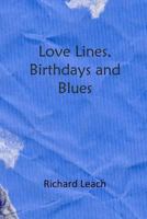 Love Lines, Birthdays and Blues 1304687708 Book Cover