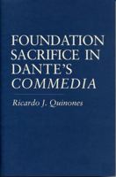 Foundation Sacrifice in Dante's Commedia (Penn State Studies in Romance Literatures) 0271013095 Book Cover