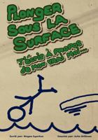 Plonger Sous La Surface: J'Ecris a Propos de Mon Vrai Moi 0986872423 Book Cover