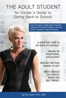 The Adult Student: An Insider's Guide to Going Back to School 1627040072 Book Cover