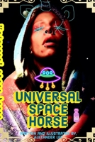 Universal Space Horse B0CHDSKLZZ Book Cover