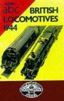 British Locomotives, 1944 (Ian Allan abc) 0711021139 Book Cover